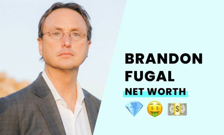 brandon fugal net worth